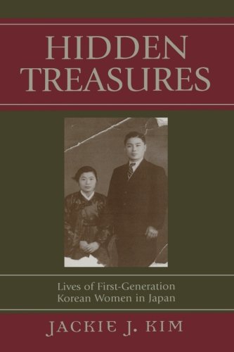 Hidden Treasures: Lives of First-Generation Korean Women in Japan (Asia/Pacific/Perspectives)