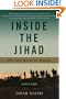 Inside the Jihad: My Life with Al Qaeda