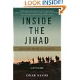 Inside the Jihad: My Life with Al Qaeda