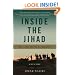 Inside the Jihad: My Life with Al Qaeda