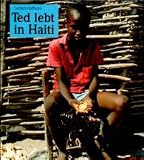 Ted lebt in Haiti