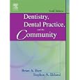 Dentistry, Dental Practice, and the Community (Denistry Dental Practice and the Community) by  Brian A. Burt and Steven A. Eklund