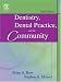 Dentistry, Dental Practice, and the Community (Denistry Dental Practice & the Community)