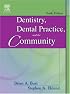 Dentistry, Dental Practice, and the Community (Denistry Dental Practice & the Community)