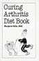 Curing Arthritis Diet Book (Overcoming Common Problems Series)