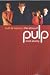Truth and Beauty: the Story of Pulp