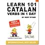 Learn 101 Catalan Verbs in 1 Day (Learn 101 Verbs in a Day)