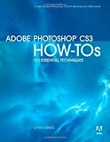 Adobe Photoshop CS3 How-Tos: 100 Essential Techniques