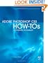 Adobe Photoshop CS3 How-Tos: 100 Essential Techniques