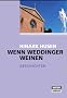 Wenn Weddinger weinen