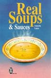 Real Soups and Sauces (Right Way)