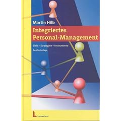 Integriertes Personal-Management: Ziele, Strategien, Instrumente