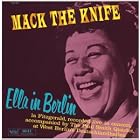Click here to buy Mack the Knife: Ella in Berlin by  Ella Fitzgerald .