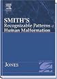 Smith's Recognizable Patterns of Human Malformation (Smith's Recognizable Patterns of Human Malformation)
