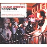 Review Various Artists  / House Breaks Sessions: New & Classic Breakbeats Fused With House