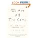 We Are All the Same: A Story of a Boy's Courage and a Mother's Love