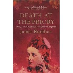 Death at the Priory: Love, Sex and Murder in Victorian England