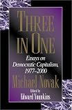 Three in One: Essays on Democratic Capitalism, 1976-2000