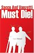 Sacco And Vanzetti Must Die!