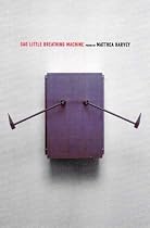 Sad Little Breathing Machine: Poems