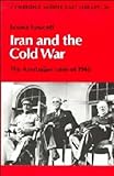 Iran and the cold war : the Azerbaijan crisis of 1946