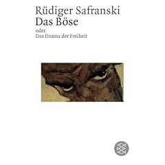 Das B�se: Oder Das Drama der Freiheit