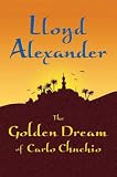 The Golden Dream of Carlo Chuchio