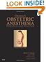 Chestnut's Obstetric Anesthesia: Principles and Practice: Expert Consult - Online and Print, 4e (Expert Consult Title: Online + Print)