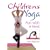 Yoga for Children: Fun with a Twist