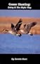 Goose Hunting: Doing It the Right Way
