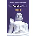 The Buddha Said...: Meeting the Challenge of Life's Difficulties by  Osho
