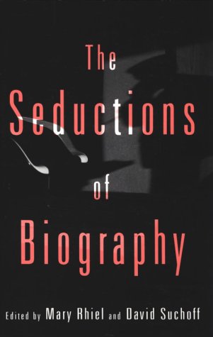 The Seductions of Biography (Culture Work)