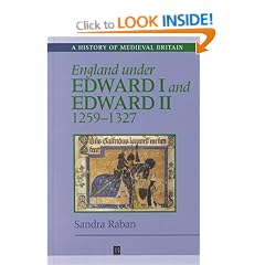 England Under Edward I and Edward II (History of Medieval Britain)