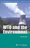 Review Sweet & Maxwell  / The WTO and the Environment (International trade law series)