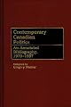 Contemporary Canadian Politics: An Annotated Bibliography, 1970-1987 (Bibliographies and Indexes in Law and Political Science)