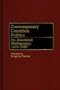 Contemporary Canadian Politics: An Annotated Bibliography, 1970-1987 (Bibliographies and Indexes in Law and Political Science)