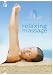 A Step-By-Step Guide to Relaxing Massage