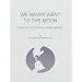 We Never Went to the Moon: America's Thirty Billion Dollar Swindle