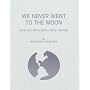 We Never Went to the Moon: America's Thirty Billion Dollar Swindle