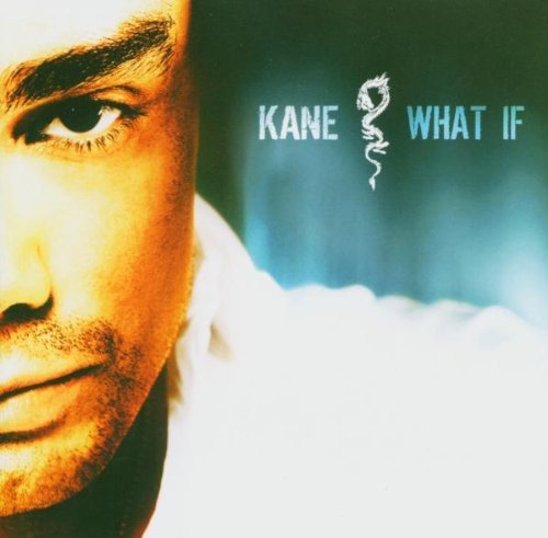 Kane - What If By Kane (2004-03-01) - Zortam Music