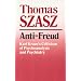 Anti-Freud: Karl Kraus's Criticism of Psychoanalysis and Psychiatry