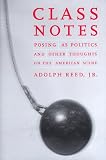 Class Notes: Posing as Politics and Other Thoughts on the American Scene