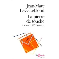 La pierre de touche. La science � l'�preuve...