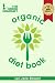 The Green Gourmet Organic Diet Book: Your Guide To Healthy, Natural Weight Loss The Green Gourmet Organic Diet Book: Your Guide To Healthy, Natural Weight Loss