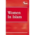 At Issue Series - Women in Islam (hardcover edition) (At Issue Series) by Margaret Speaker-Yuan