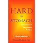 Hard to Stomach: Real Solutions to Your Digestive Problems