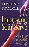 Improving your serve: Bible study guide from the Bible-teaching ministry of Charles R. Swindoll (Bible study guide)