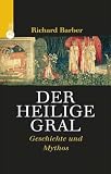 Produkt-Bild: Der Heilige Gral: Geschichte und Mythos