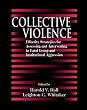 Collective Violence: Effective Strategies for Assessing and Intervening in Fatal Group and Institutional Aggression