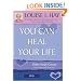 You Can Heal Your Life: Video Study Course